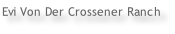Evi Von Der Crossener Ranch