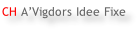 CH A’Vigdors Idee Fixe