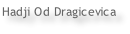 Hadji Od Dragicevica