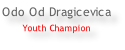Odo Od Dragicevica Youth Champion