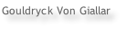Gouldryck Von Giallar